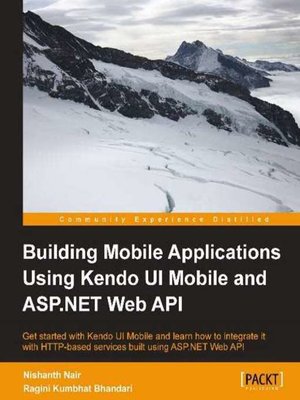 cover image of Building Mobile Applications Using Kendo UI Mobile and ASP.NET Web API